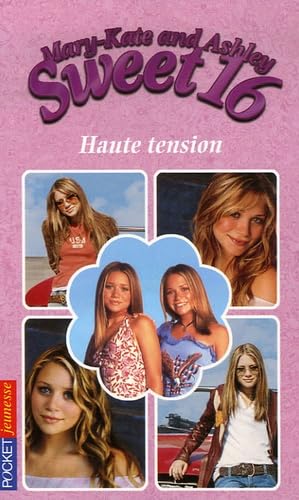 Mary-Kate And Ashley Sweet 16 Tome 10 - Haute Tension