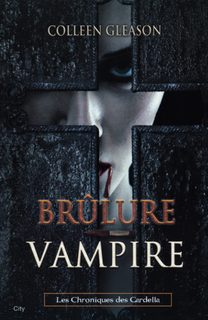 Les Chroniques De Gardella Tome 4 - Brûlure Vampire