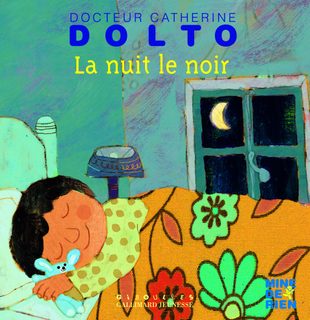 La nuit ,le noir Dolto-Tolitch, Catherine; Faure-Poirée, Colline and Mansot, Frédérick
