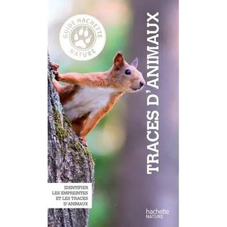 Traces d’animaux - Identifier les empreintes et les traces d’animaux