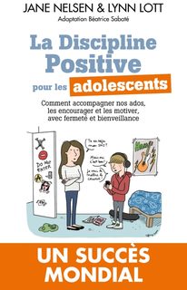 La discipline positive pour les adolescents - Jane Nelsen