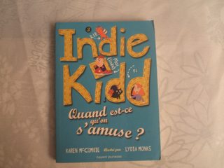 Indie Kidd Tome 3 - Quand Est-Ce Qu'on S'amuse ?