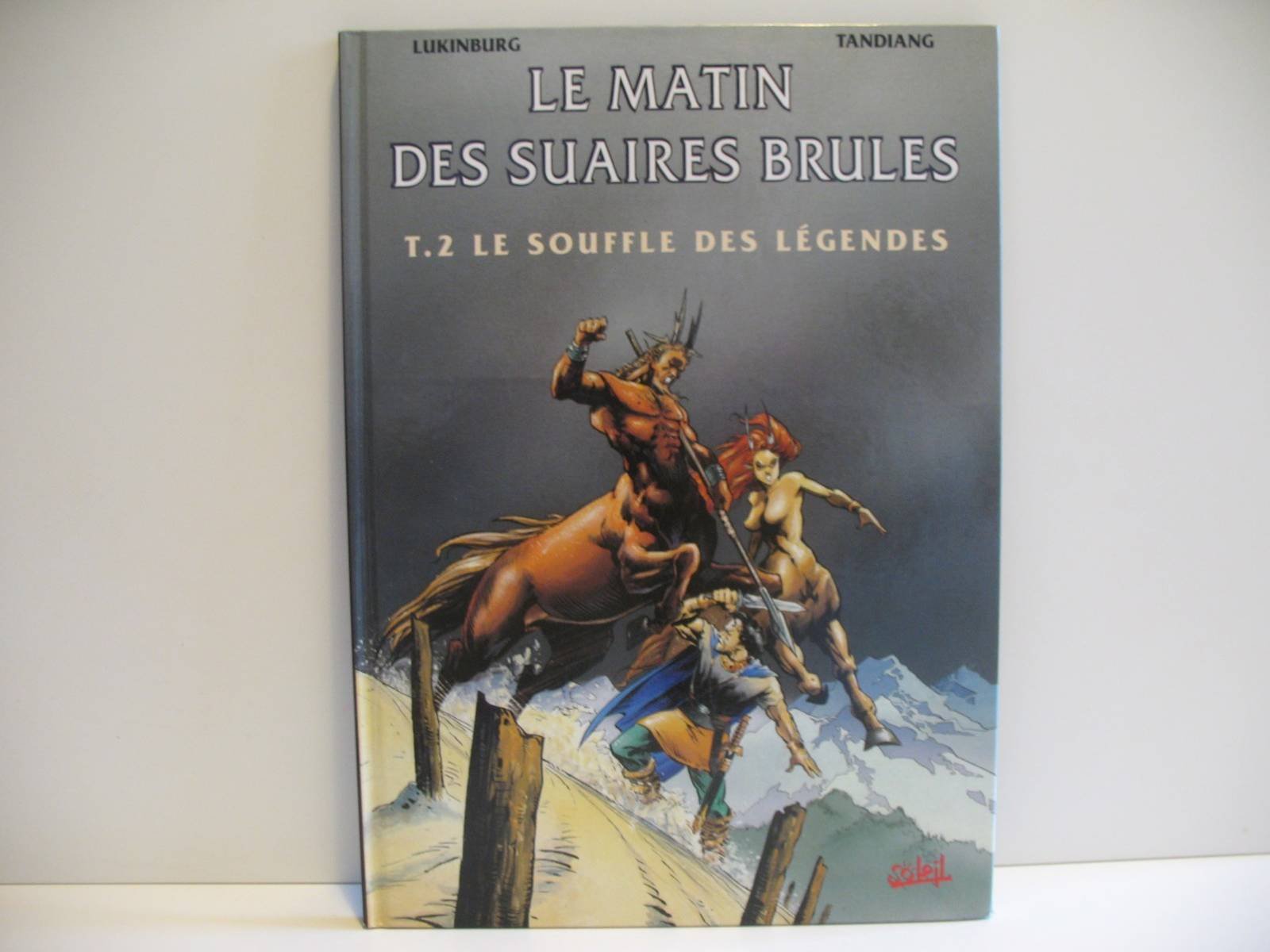 Le Matin Des Suaires Brûlés Tome 2 - Le Souffle Des Légendes