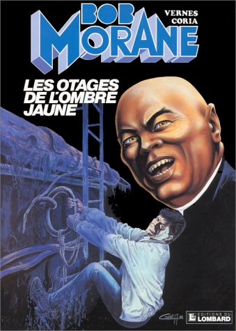 Une Aventure De Bob Morane - Tome 20 - Les Otages De L'ombre Jaune - Une Histoire Du Journal "Tintin