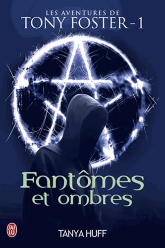 Les Aventures De Tony Foster Tome 1 - Fantômes Et Ombres
