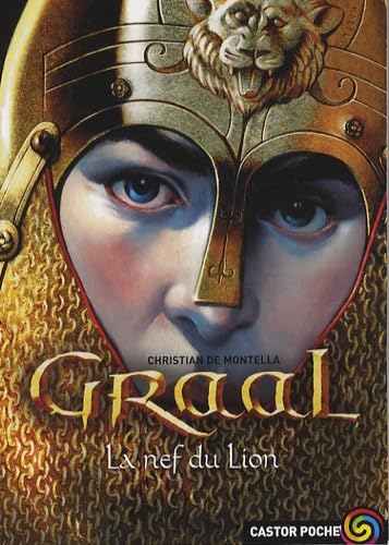 Graal - Tome 3 - La Nef Du Lion