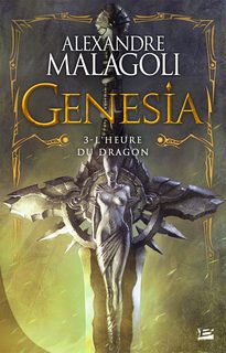 Génésia Les Chroniques pourpres Tome 3 L'Heure du dragon