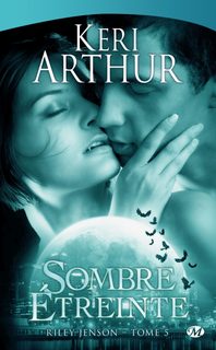 Riley Jenson - Tome 5 - Sombre Étreinte