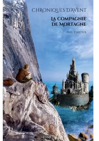 La Compagnie de Mortagne - Phil Cartier