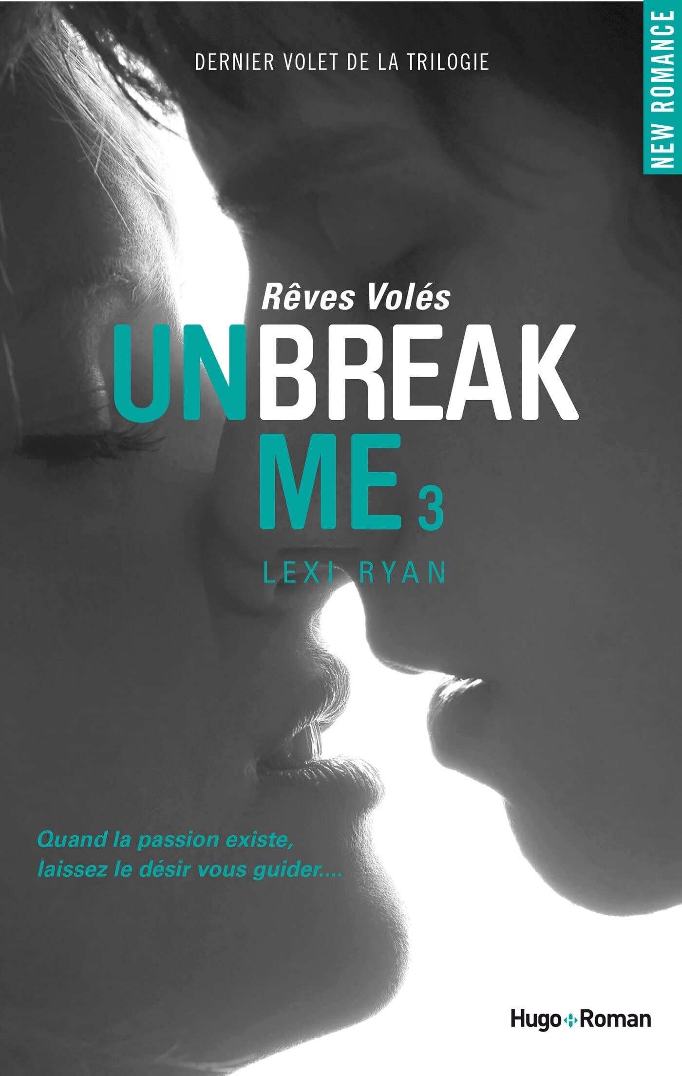 Unbreak Me - Tome 3 - Rêves Volés