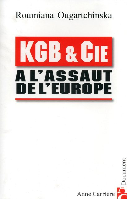 Kgb & Cie À L'assaut De L'europe