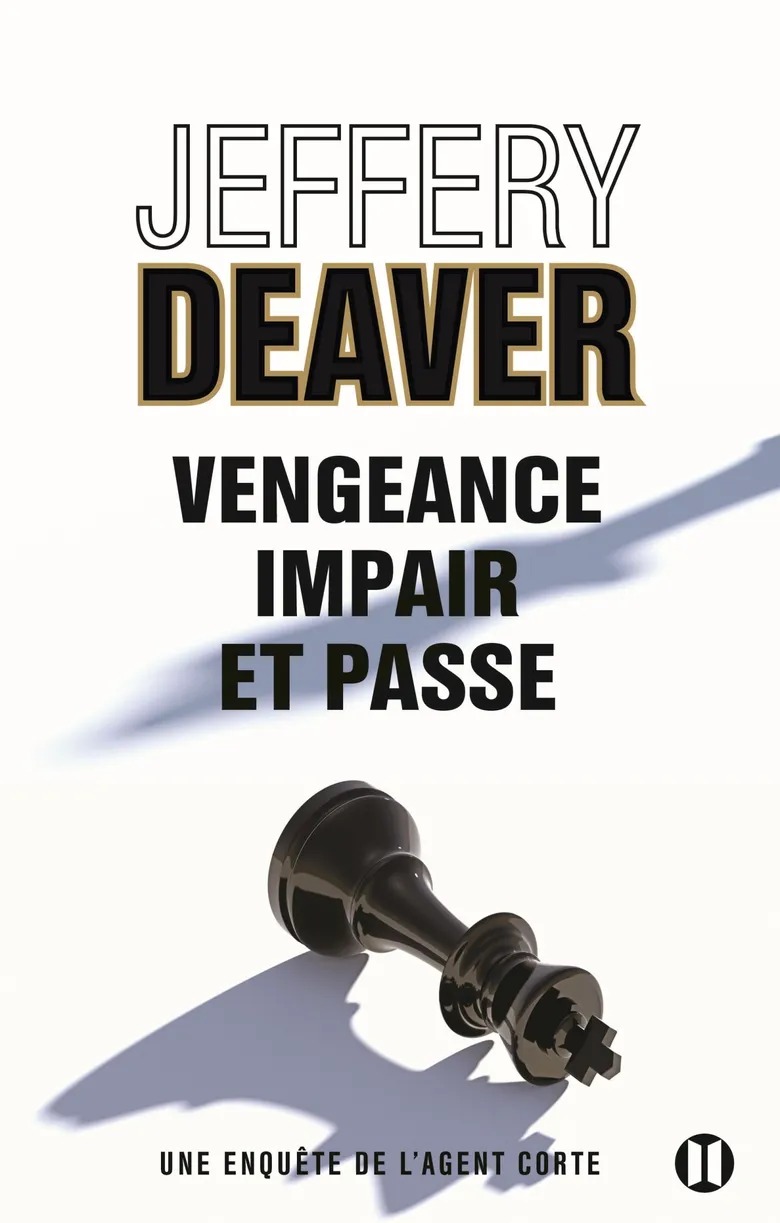 Vengeance, impair et passe - Jeffery Deaver
