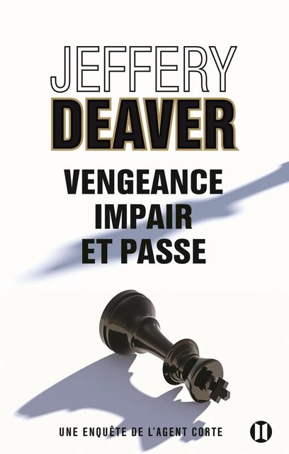 Vengeance, impair et passe - Jeffery Deaver