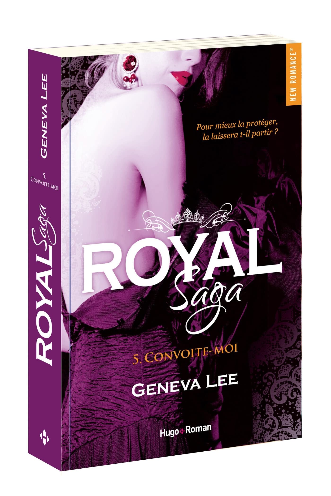 Royal Saga - Tome 5 - Convoite-Moi
