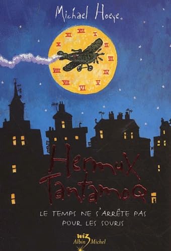 Hermux Tantamoq Tome 1 - Le Temps Ne S'arrête Pas Pour Les Souris