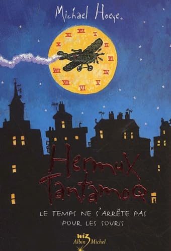 Hermux Tantamoq Tome 1 - Le Temps Ne S'arrête Pas Pour Les Souris