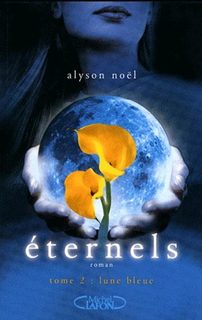 Éternels tome 2 Lune bleue - Alyson Noël