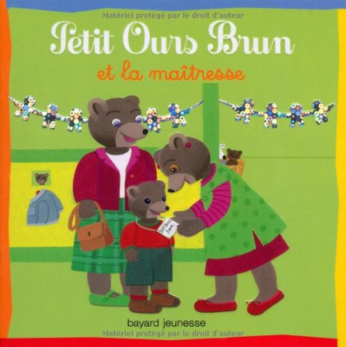 Petit Ours Brun et la maîtresse Bour, Danièle
