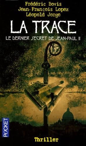 La Trace - Le Dernier Secret De Jean-Paul Ii