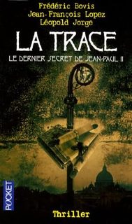 La Trace - Le Dernier Secret De Jean-Paul Ii
