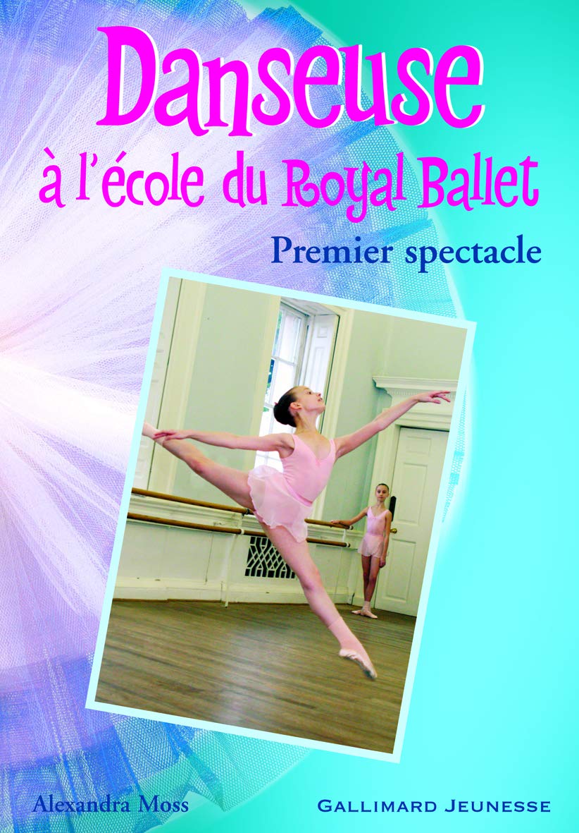 Danseuse À L'école Du Royal Ballet Tome 2 - Premier Spectacle