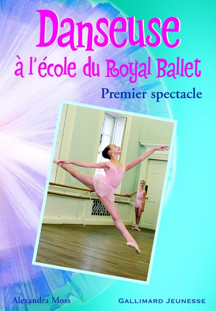 Danseuse À L'école Du Royal Ballet Tome 2 - Premier Spectacle