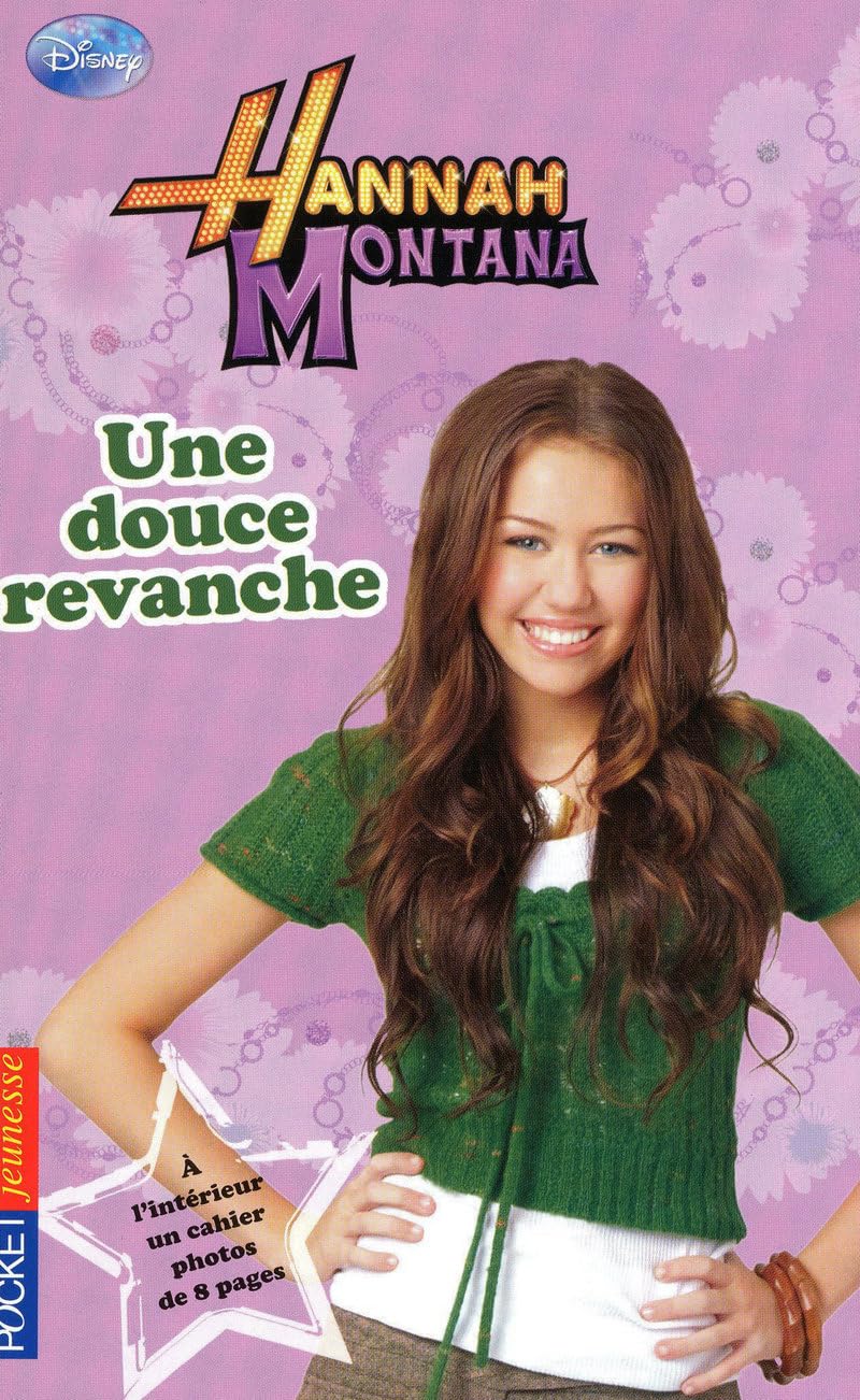 Hannah Montana Tome 11 - Une Douce Revanche