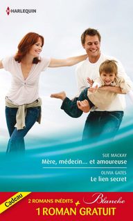 Mère, Médecin - Et Amoureuse - Le Lien Secret - Dilemme Pour Un Médecin