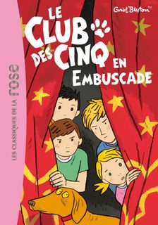 Le Club Des Cinq - Tome 21 - Le Club Des Cinq En Embuscade