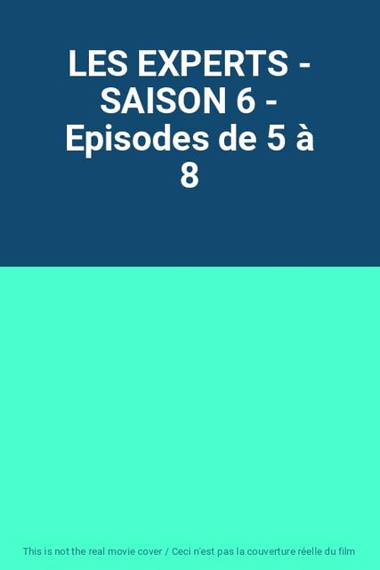 Les Experts - Saison 6 - Episodes 5, 6, 7 Et 8