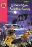 Le Club Des Cinq - Enlèvement Au Club Des Cinq