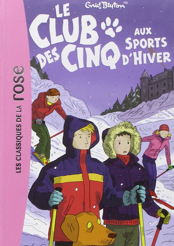 Le Club Des Cinq - Tome 9 - Le Club Des Cinq Aux Sports D'hiver