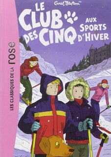 Le Club Des Cinq - Tome 9 - Le Club Des Cinq Aux Sports D'hiver