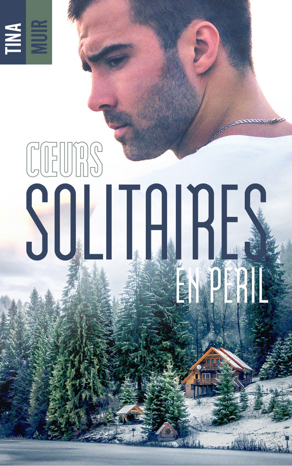 Cœurs solitaires en péril - Tina Muir