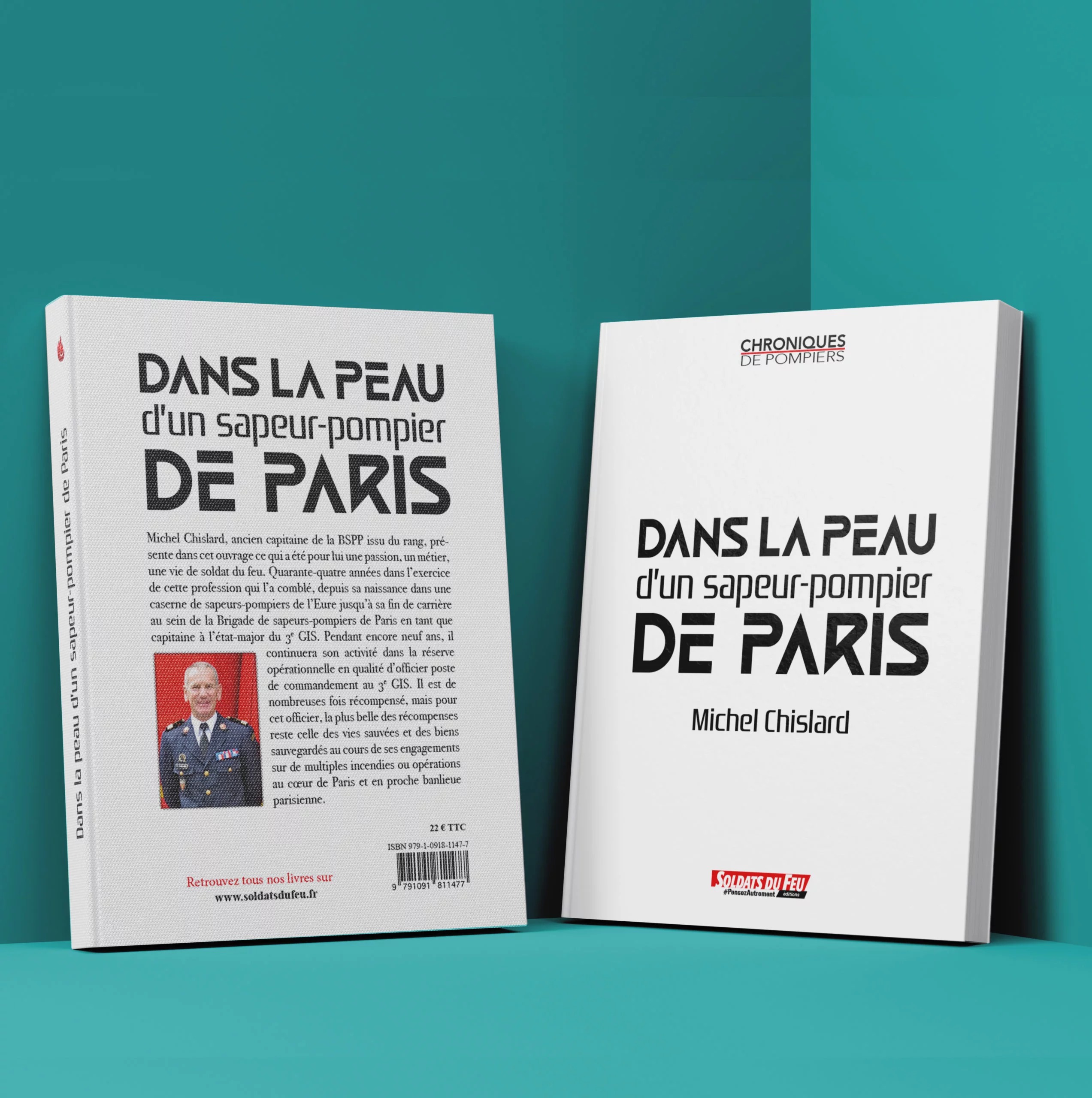 Dans la peau d'un sapeur-pompier de Paris - Michel Chislard
