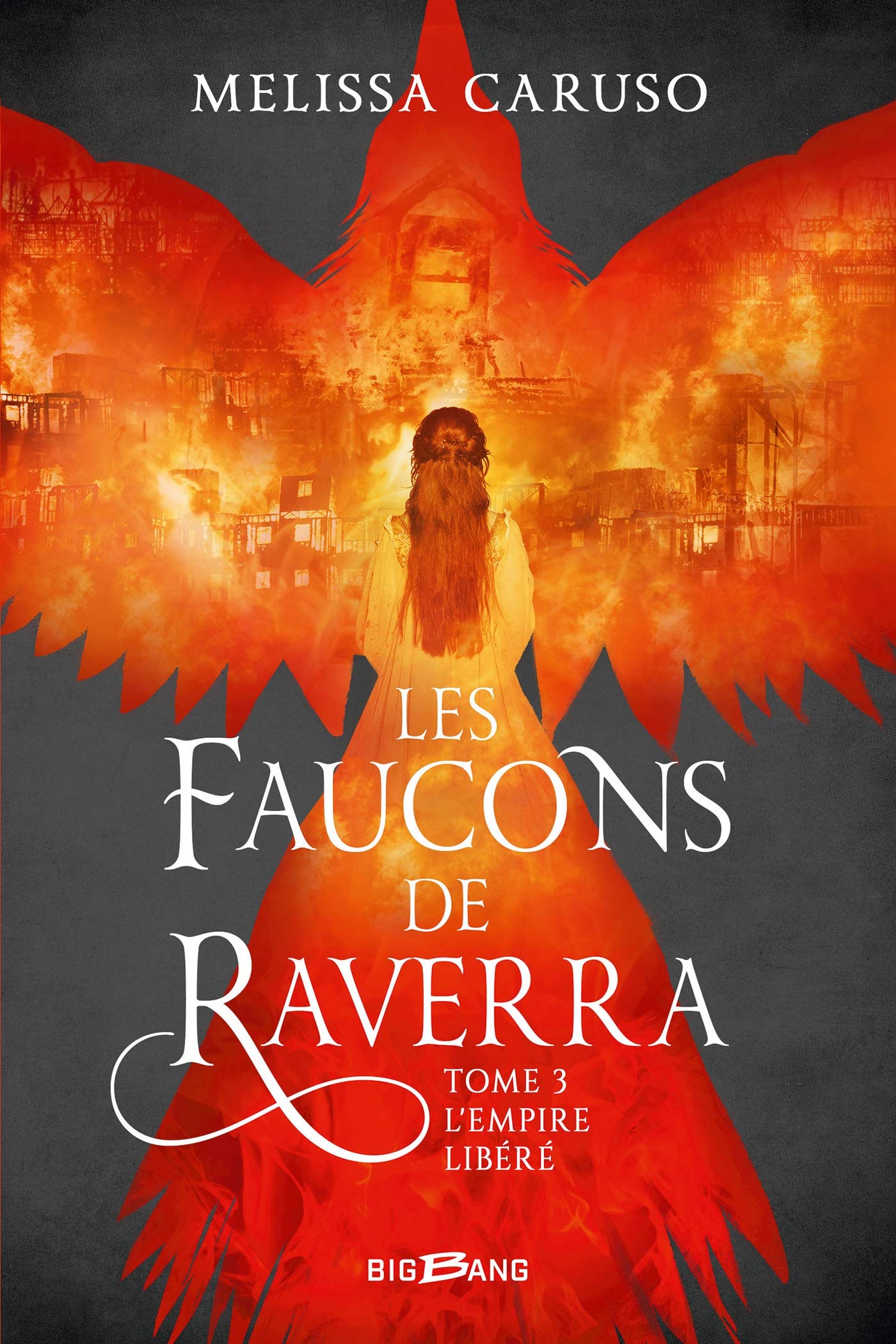 Les Faucons De Raverra - Tome 3 - L'empire Libéré