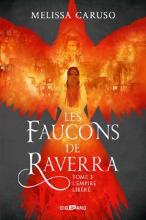 Les Faucons De Raverra - Tome 3 - L'empire Libéré