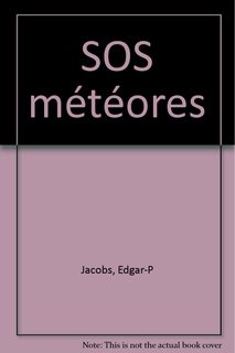 Les Aventures De Blake Et Mortimer - S.O.S. Météores