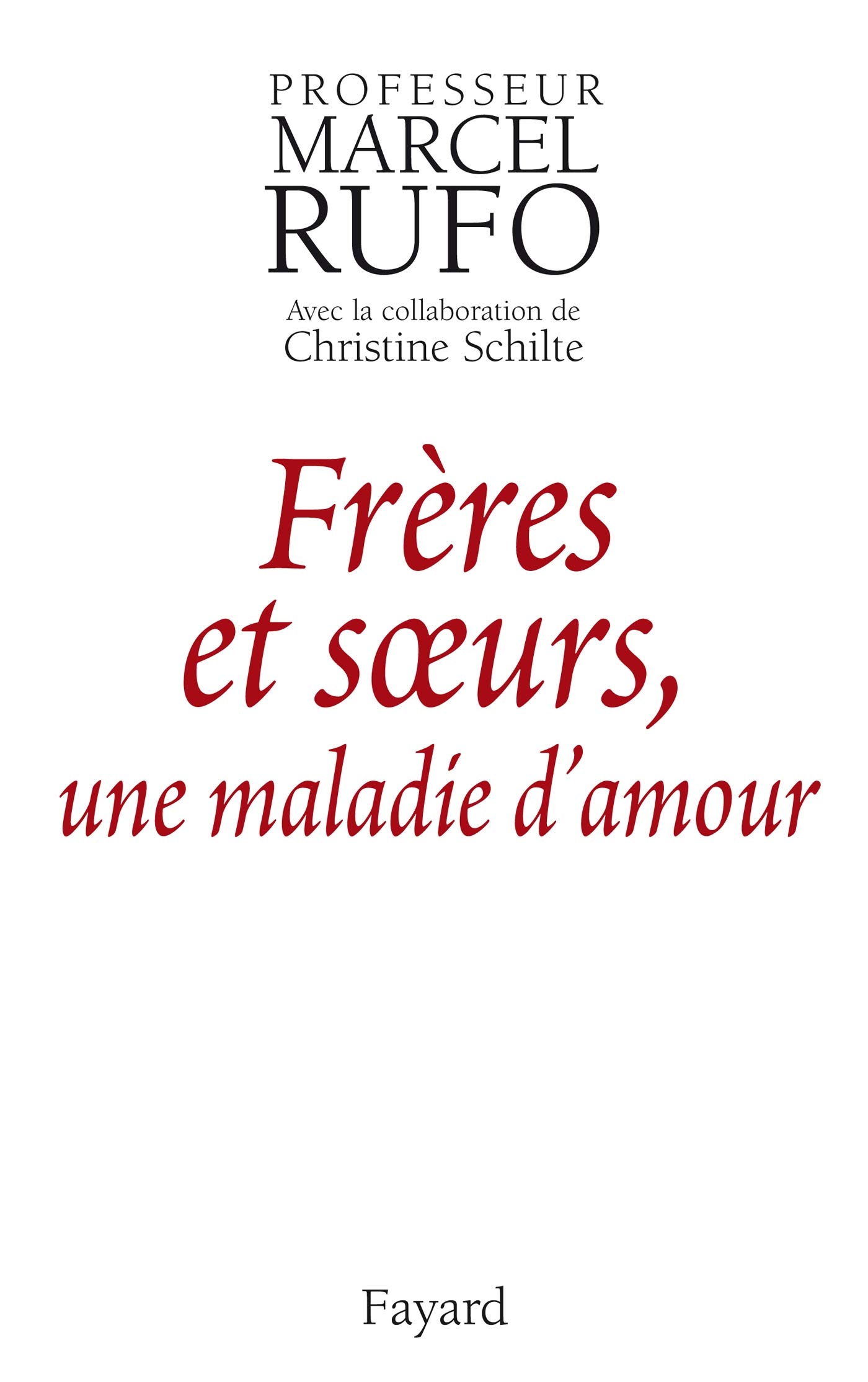Freres Et Soeurs, Une Maladie D'amour