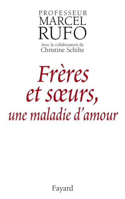 Freres Et Soeurs, Une Maladie D'amour