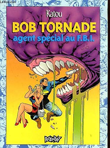 Bob Tornade - Agent Spécial Au F.B.I