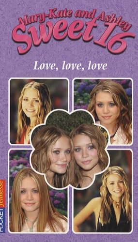 Mary-Kate And Ashley Sweet 16 Tome 13 - Love, Love, Love