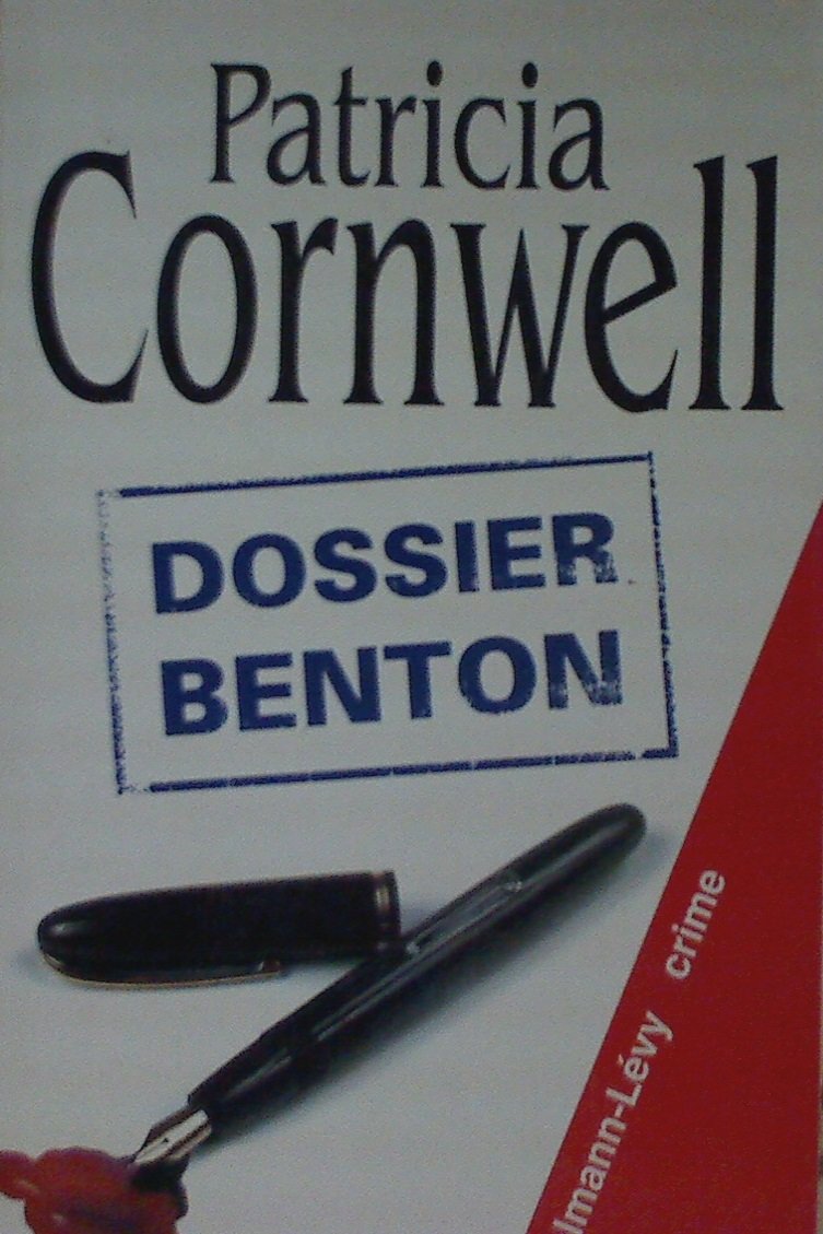 Une Enquête De Kay Scarpetta - Dossier Benton