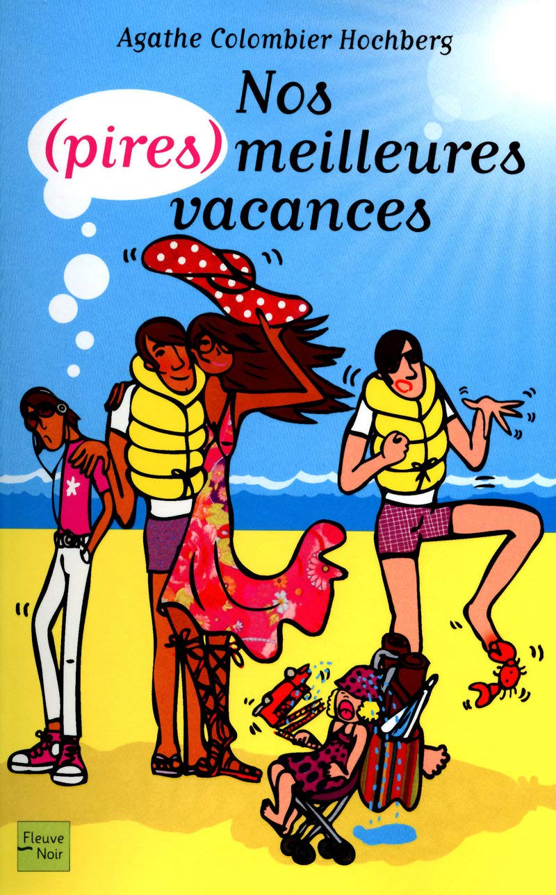 Nos (Pires) Meilleures Vacances