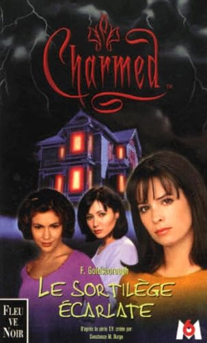 Charmed Tome 3 : Le Sortilège Écarlate