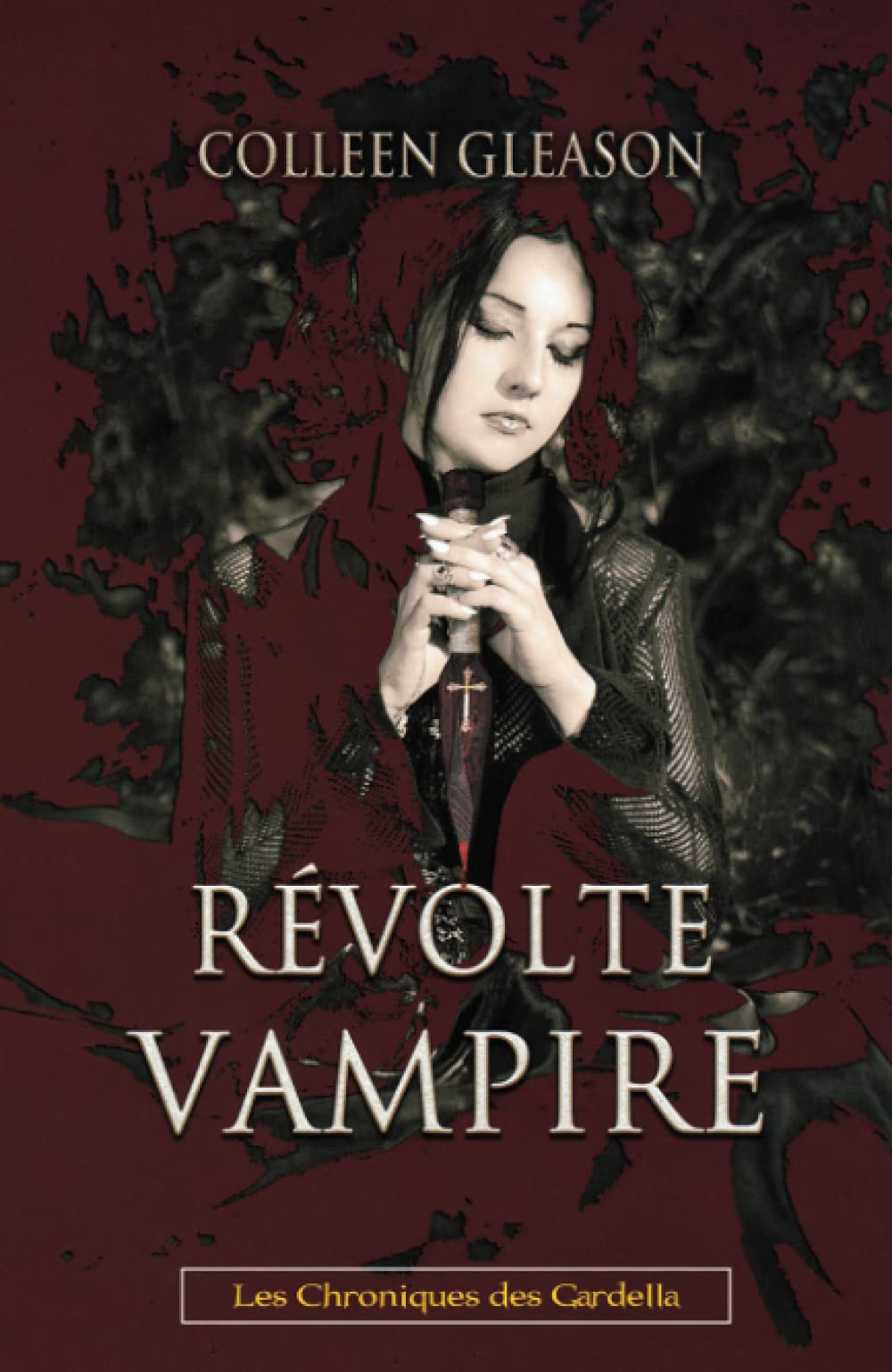 Les Chroniques Des Gardella - Tome 3 - Révolte Vampire