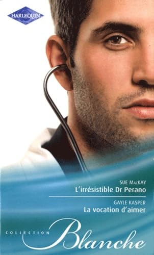 L'irrésistible Dr Perano - La Vocation D'aimer
