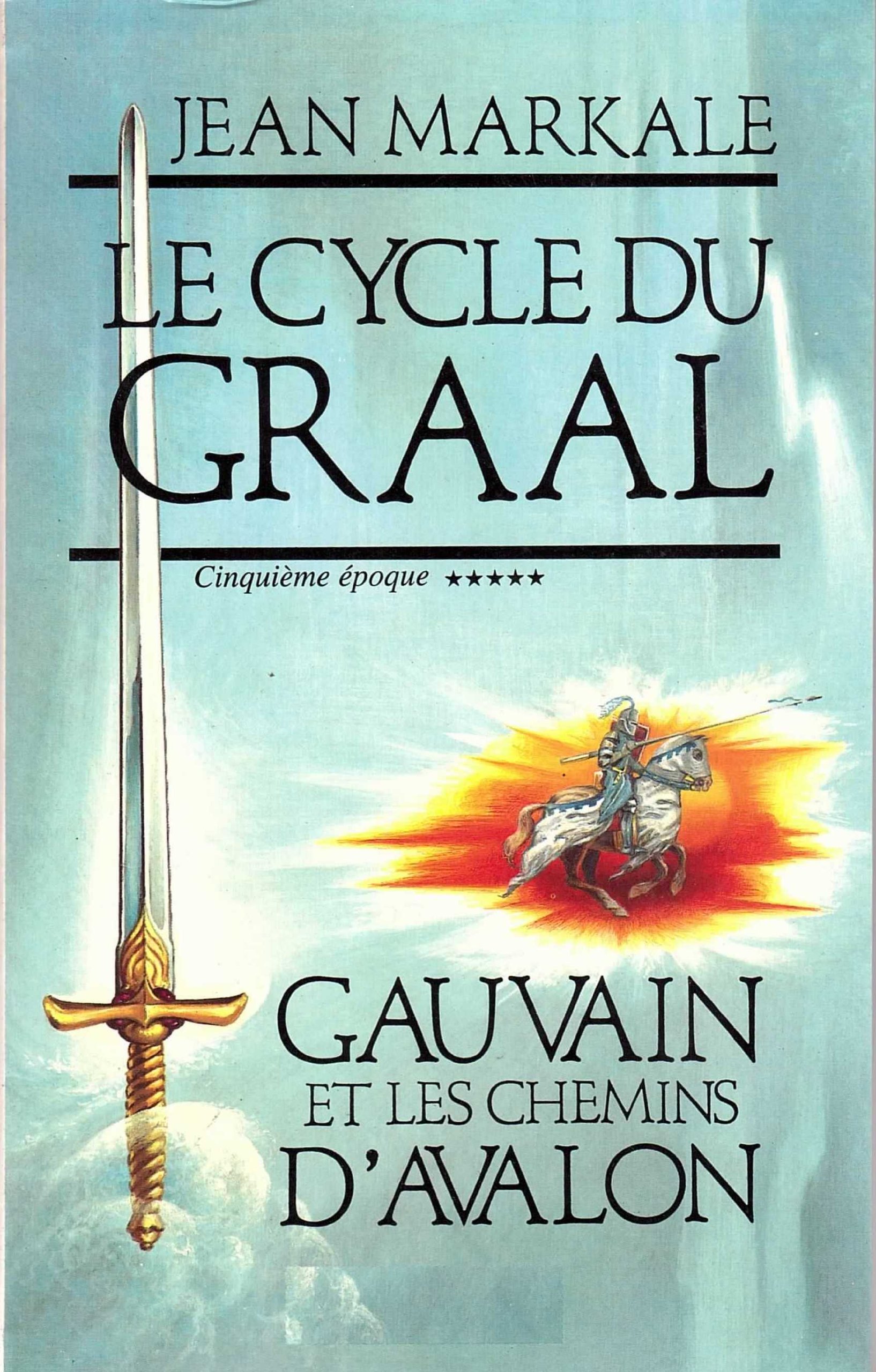 Le Cycle Du Graal, Gauvain Et Les Chemins D'avalon