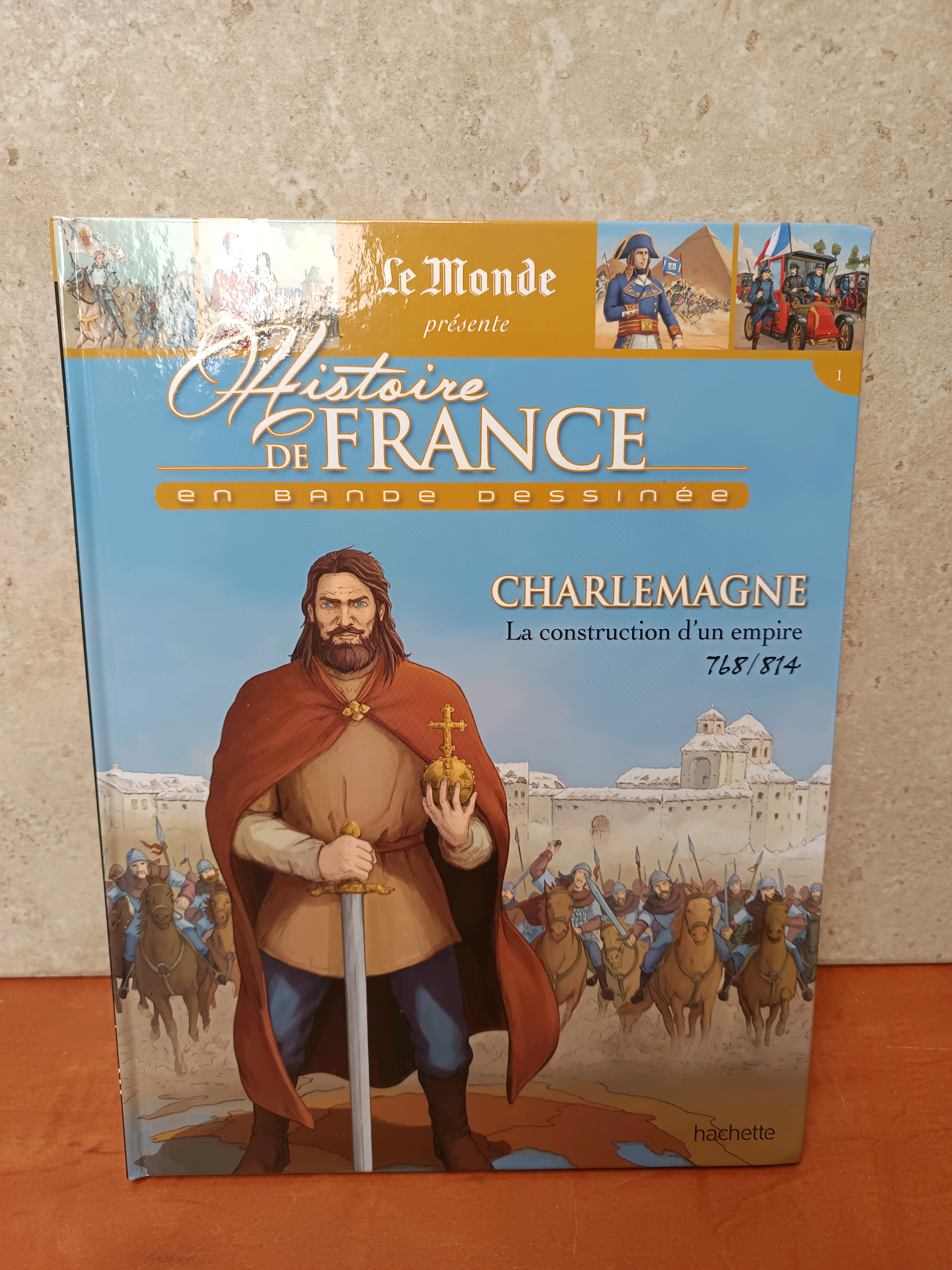 Le Monde présente Histoire de France en bande dessinée - Charlemagne : La construction d’un empire 768-814 (Hachette)