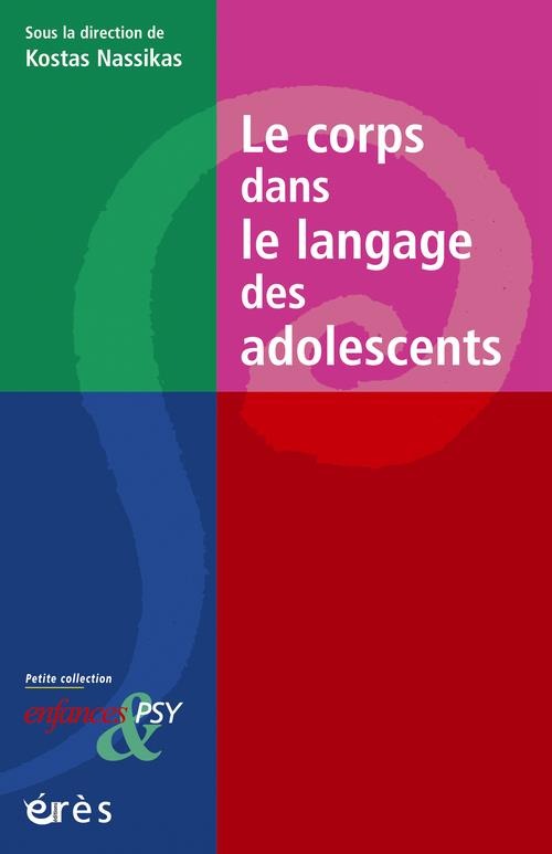 Le corps dans le langage des adolescents - Kostas Nassikas